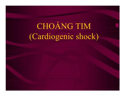 Bài giảng Choáng tim (Cardiogenic shock)