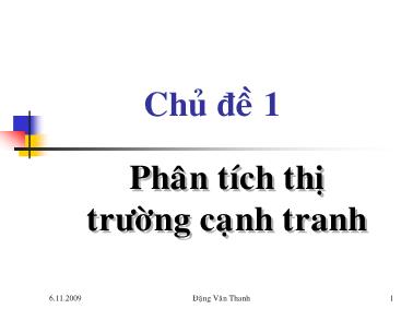 Bài giảng Chủ đề 1: Phân tích thị trường cạnh tranh - Đặng Văn Thanh