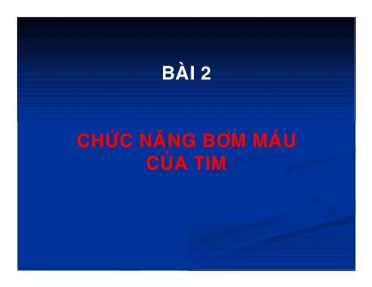 Bài giảng Chức năng bơm máu của tim