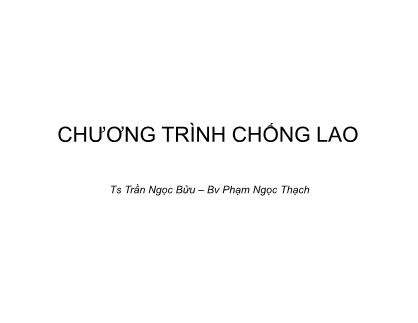 Bài giảng Chương trình chống lao - Ts Trần Ngọc Bửu