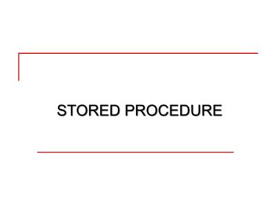 Bài giảng Cơ sở dữ liệu - Bài 6: Stored Procedure