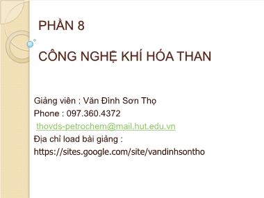 Bài giảng Công nghệ chuyển hóa than - Phần 8: Công nghệ khí hóa than - Văn Đình Sơn Thọ