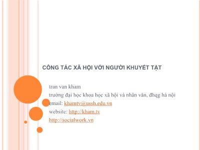 Bài giảng Công tác xã hội với người khuyết tật  Giới thiệu môn học - Trần Văn Kham