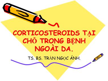 Bài giảng Corticosteroids tại chỗ trong bệnh ngoài da - TS. BS. Trần Ngọc Ánh