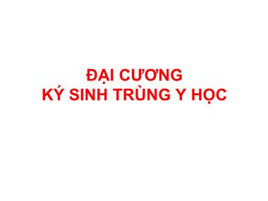 Bài giảng Đại cương ký sinh trùng y học - Lê Hồng Thịnh