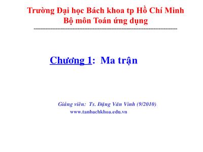 Bài giảng Đại số tuyến tính - Chương 1: Ma trận - Ts. Đặng Văn Vinh