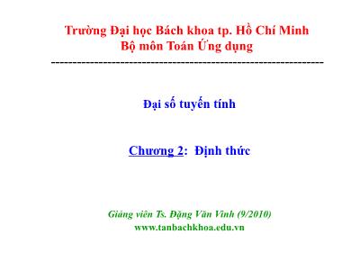 Bài giảng Đại số tuyến tính - Chương 2: Định thức - Ts. Đặng Văn Vinh