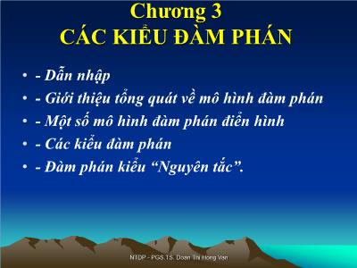 Bài giảng Đàm phán trong kinh doanhquốc tế - Chương 3: Các kiểu đàm phán - PGS.TS.Đoàn Thị Hồng Vân