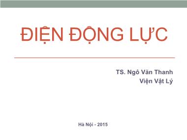 Bài giảng Điện động lực - Chương 7: Điện động lực và thuyết tương đối - TS. Ngô Văn Thanh