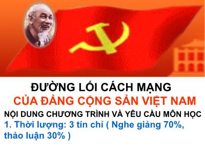 Bài giảng Đường lối cách mạng của Đảng Cộng sản Việt Nam - Chương I: Sự ra đời của đảng cộng sản Việt Nam và cương lĩnh chính trị đầu tiên của Đảng