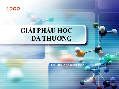 Bài giảng Giải phẩu học da thường - ThS. Ngô Minh Vinh