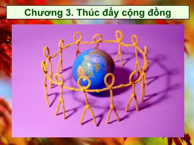 Bài giảng Giáo dục và truyền thông môi trường - Chương 3. Thúc đẩy cộng đồng