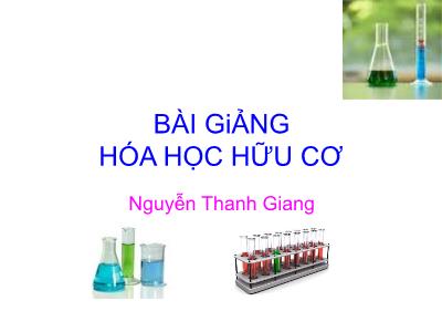 Bài giảng Hóa học hữu cơ - Nguyễn Thanh Giang