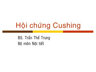 Bài giảng Hội chứng Cushing - Trần Thế Trung