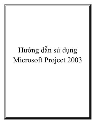 Bài giảng Hướng dẫn sử dụng Microsoft Project 2003