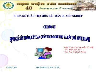 Bài giảng Kế toán doanh nghiệp - Chương III: Định giá sản phẩm, kế toán quản trị doanh thu và kết quả kinh doanh