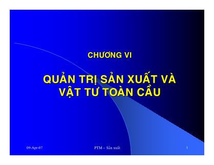 Bài giảng Kinh doanh quốc tế - Chương VI: Quản trị sản xuất và vật tư toàn cầu