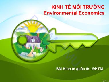 Bài giảng Kinh tế môi trường (Environmental Economics) - Chương 1: Môi trường và phát triển