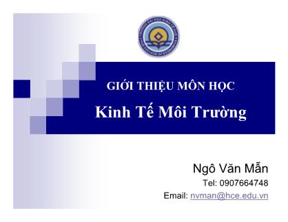 Bài giảng Kinh tế môi trường - Giới thiệu môn học - Ngô Văn Mẫn