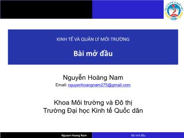 Bài giảng Kinh tế và quản lý môi trường - Bài mở đầu - Nguyễn Hoàng Nam