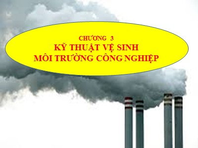 Bài giảng Kỹ thuật vệ sinh môi trường công nghiệp