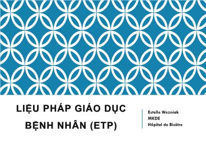 Bài giảng Liệu pháp giáo dục bệnh nhân (ETP)