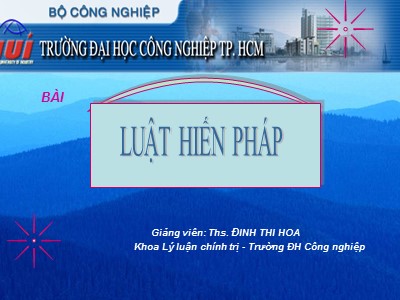 Bài giảng Luật hiến pháp - Ths. Đinh Thi Hoa