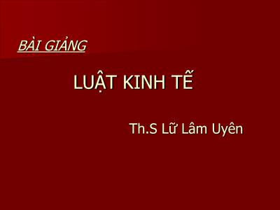 Bài giảng Luật kinh tế - Chương II: Pháp luật về đầu tư - ThS. Trần Hữu Hiệp