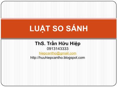 Bài giảng Luật so sánh - ThS. Trần Hữu Hiệp