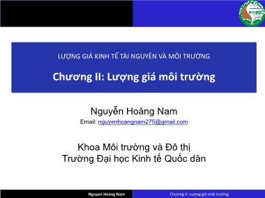 Bài giảng Lượng giá kinh tế tài nguyên và môi trường - Chương II: Lượng giá môi trường - Nguyễn Hoàng Nam