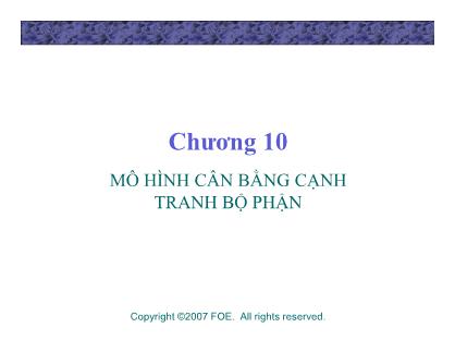 Bài giảng Lý thuyết kinh tế học vi mô - Chương 10: Mô hình cân bằng cạnh tranh bộ phận - Đinh Thiện Đức