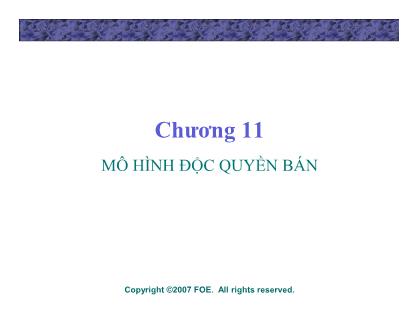 Bài giảng Lý thuyết kinh tế học vi mô - Chương 11: Mô hình độc quyền bán - Đinh Thiện Đức