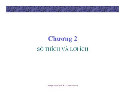 Bài giảng Lý thuyết kinh tế học vi mô - Chương 2: Sở thích và lợi ích - Đinh Thiện Đức