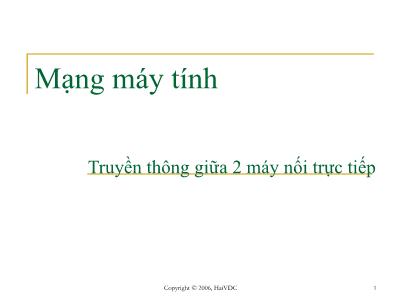 Bài giảng Mạng máy tính: Truyền thông giữa 2 máy nối trực tiếp