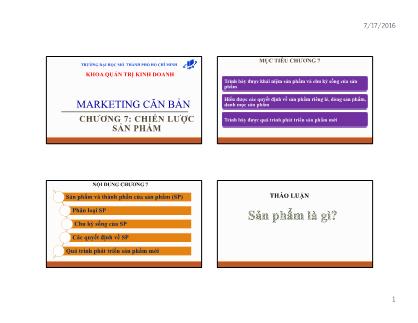 Bài giảng Marketing căn bản - Chương 7: Chiến lược sản phẩm - Th.s Huỳnh Hạnh Phúc