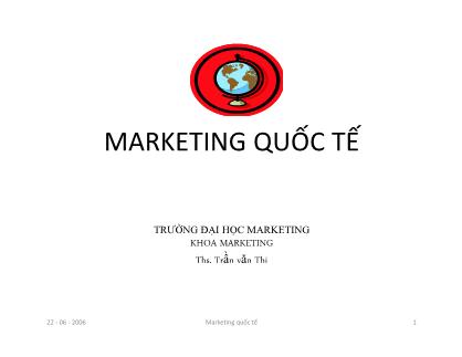 Bài giảng Marketing quốc tế - Chương 5: Chiến lược thâm nhập thị trường thế giới - Ths. Trần văn Thi