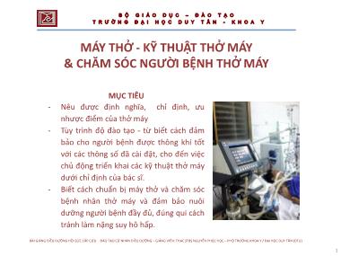 Bài giảng Máy thở - Kỹ thuật thở máy & chăm sóc người bệnh thở máy - ThS. Nguyễn Phúc Học