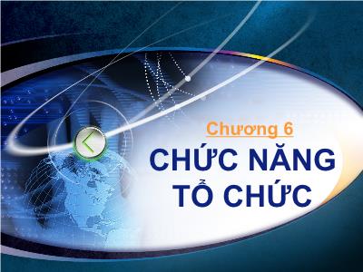 Bài giảng môn Quản trị học - Chương 1: Chức năng tổ chức