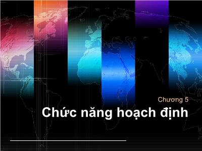 Bài giảng môn Quản trị học - Chương 5: Chức năng hoạch định