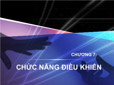 Bài giảng môn Quản trị học - Chương 7: Chức năng điều khiển