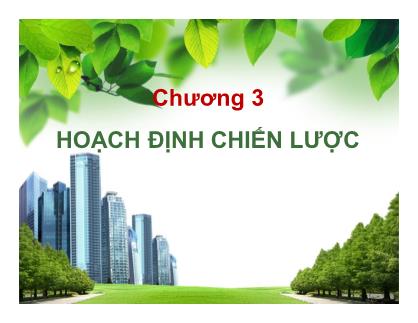 Bài giảng môn Quản trị Marketing  - Chương 3: Hoạch định chiến lược