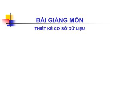 Bài giảng môn Thiết kế cơ sở dữ liệu