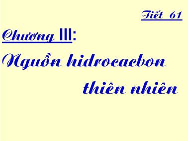 Bài giảng Nguồn hidrocacbon thiên nhiên