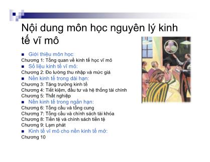 Bài giảng Nguyên lý kinh tế vĩ mô - Chương 1: Tổng quan về kinh tế học vĩ mô