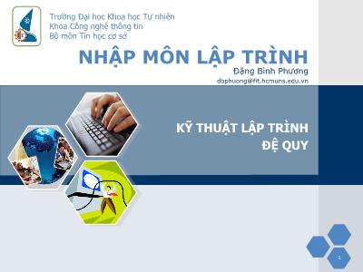 Bài giảng Nhập môn lập trình: Kỹ thuật lập trình đệ quy - Đặng Bình Phương