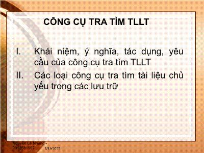 Bài giảng Nhập môn lưu trữ học - Chương VII: Công cụ tra tìm tài liệu lưu trữ - TS. Nguyễn Lệ Nhung