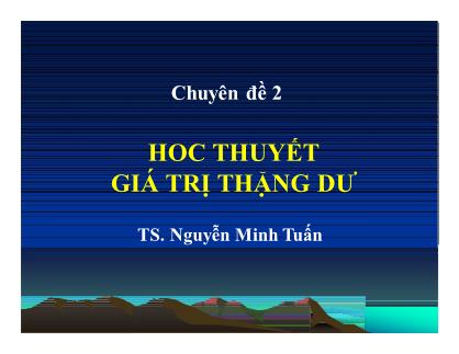 Bài giảng Những nguyên lý cơ bản của chủ nghĩa Mác-Lênin - Chuyên đề 2: Học thuyết giá trị thặng dư