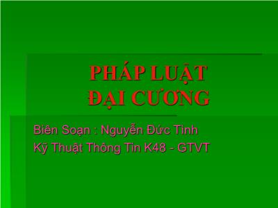 Bài giảng Pháp luật đại cương - Nguyễn Đức Tình