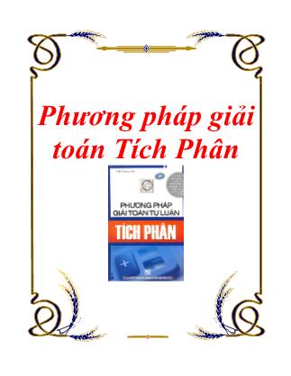 Bài giảng Phương pháp giải toán Tích Phân - Trần Sỹ Tùng