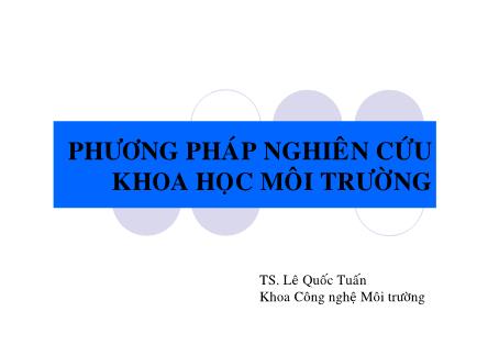 Bài giảng Phương pháp nghiên cứu khoa học môi trường - Chương 1: Khái niệm khoa học và nghiên cứu khoa học